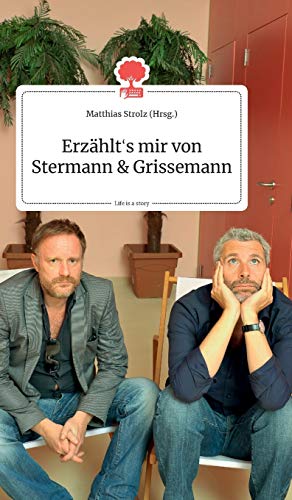 Erzählt's mir von Stermann und Grissemann. Life is a Story - story.one
