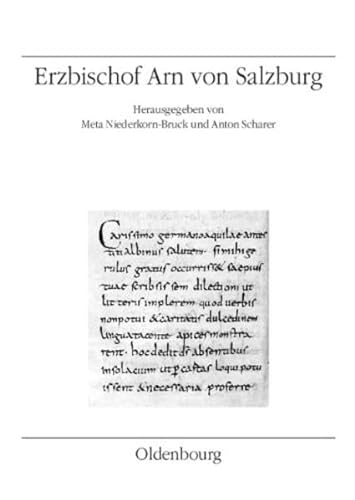 Erzbischof Arn von Salzburg (Veröffentlichungen des Instituts für Österreichische Geschichtsforschung) von Böhlau Wien