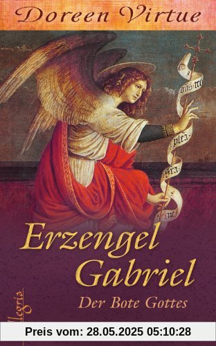 Erzengel Gabriel: Der Bote Gottes