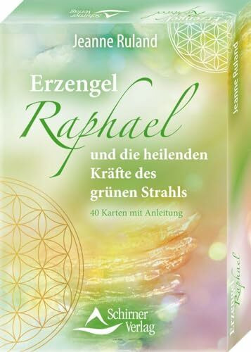 Erzengel Raphael und die heilenden Kräfte des grünen Strahls: - 40 Karten mit Anleitung Erzengel Raphael und die heilenden Kräfte des grünen Strahls: - 40 Karten mit Anleitung