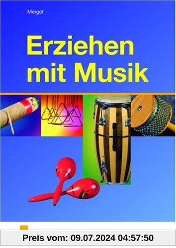 Erziehen mit Musik in der sozialpädagogischen Ausbildung. Lehr-/Fachbuch