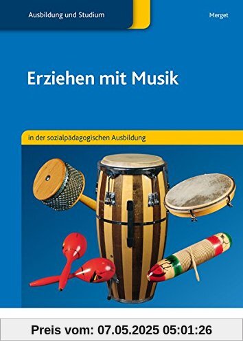 Erziehen mit Musik in der sozialpädagogischen Erstausbildung: Erziehen mit Musik: in der sozialpädagogischen Ausbildung: Schülerband Erziehen mit Musik in der sozialpädagogischen Erstausbildung: Erziehen mit Musik: in der sozialpädagogischen Ausbildung: Schülerband