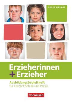 Erzieherinnen + Erzieher: Zu allen Bänden - Ausbildungsbegleitheft. Arbeitsheft von Cornelsen Verlag