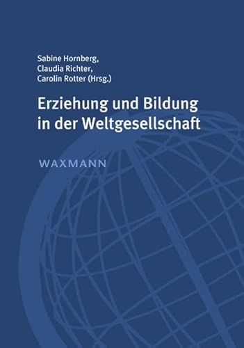 Erziehung und Bildung in der Weltgesellschaft