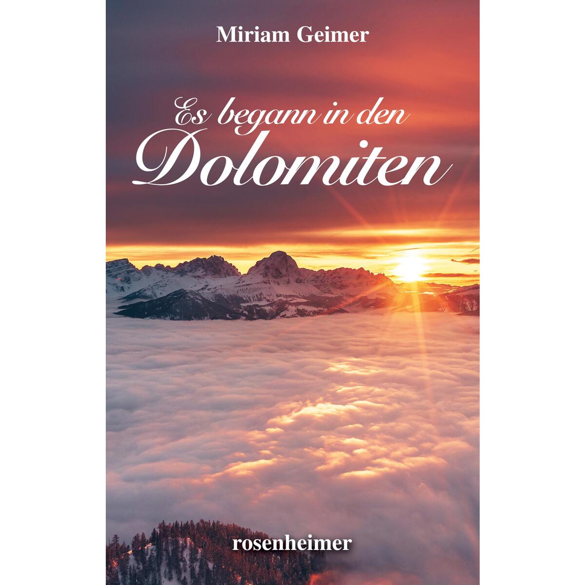 Es begann in den Dolomiten von Rosenheimer Verlagshaus