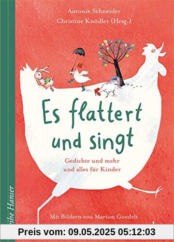 Es flattert und singt, Gedichte und mehr und alles für Kinder (Reihe Hanser)