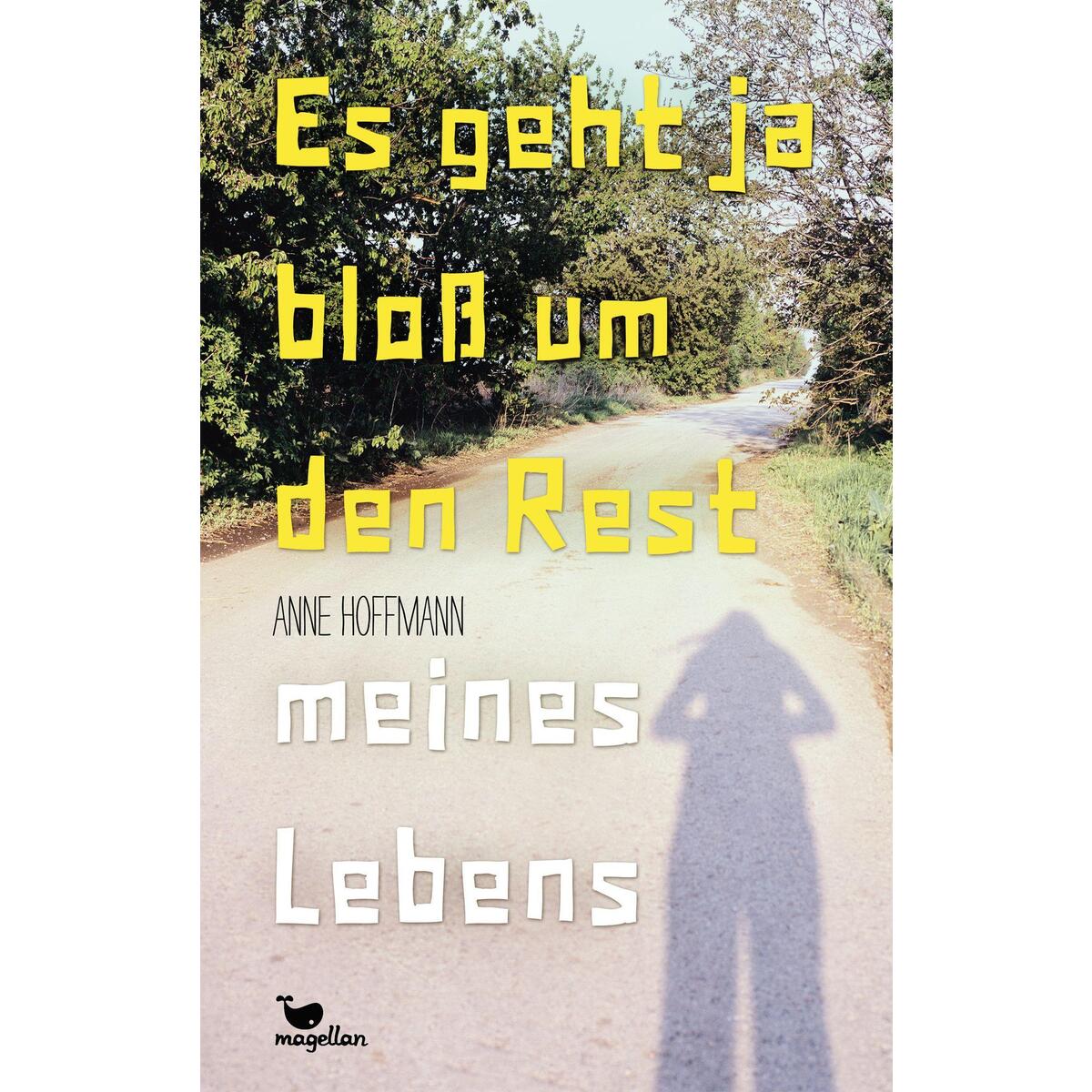 Es geht ja bloß um den Rest meines Lebens von Magellan GmbH