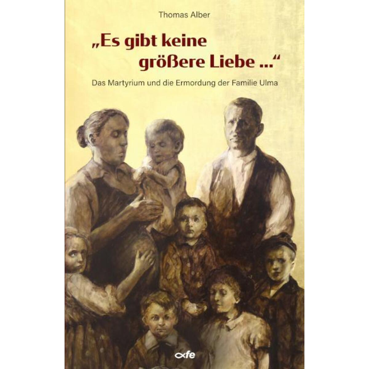 "Es gibt keine größere Liebe ..." "Es gibt keine größere Liebe ..." von Fe-Medienverlags GmbH