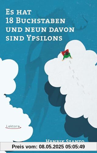 Es hat 18 Buchstaben und neun davon sind Ypsilons