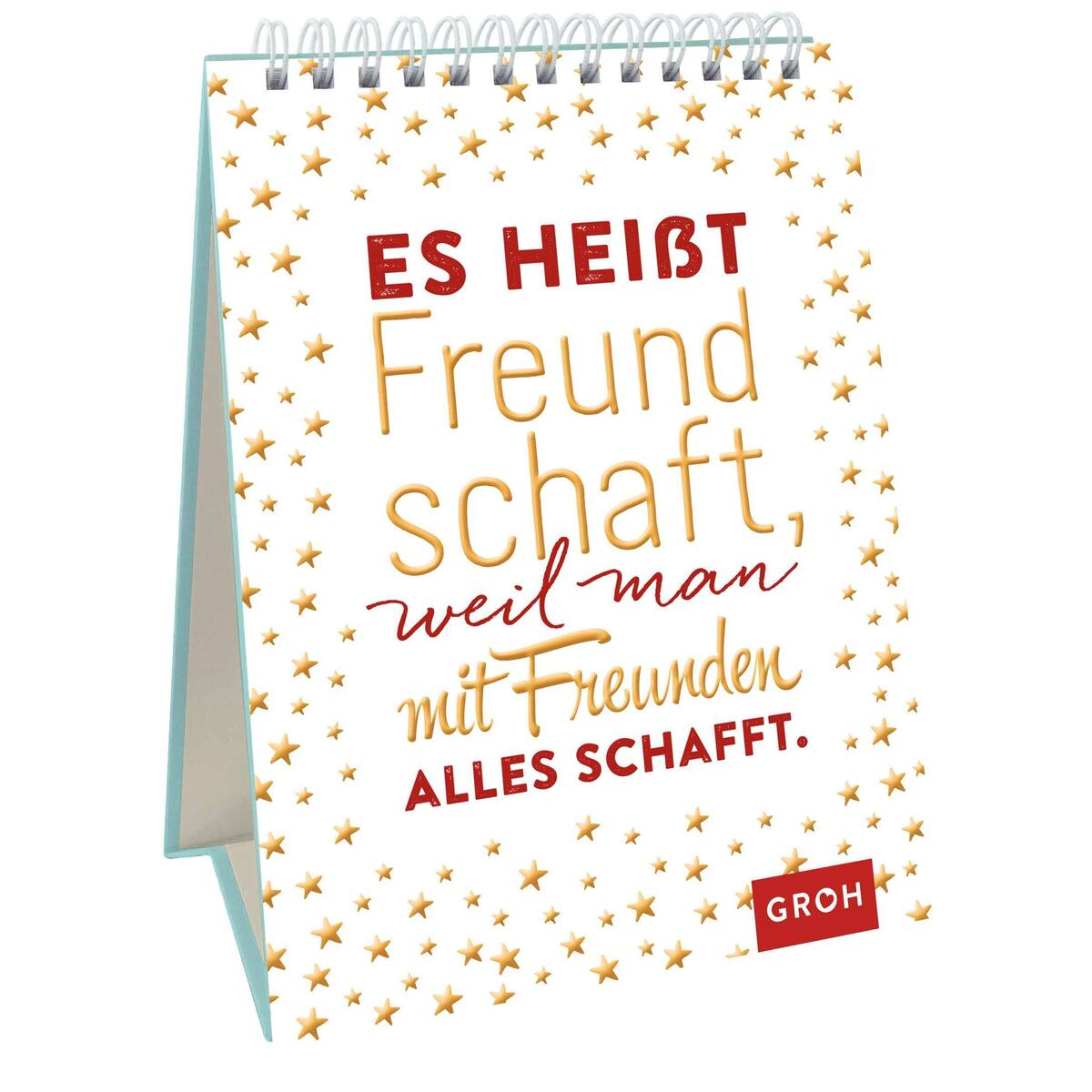 Es heißt Freundschaft, weil man mit Freunden alles schafft Es heißt Freundschaft, weil man mit Freunden alles schafft von groh
