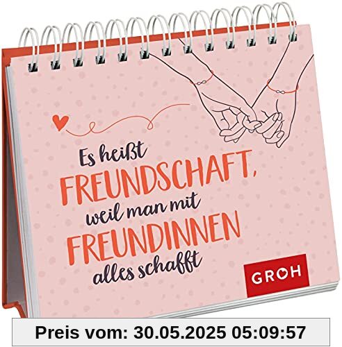 Es heißt Freundschaft, weil man mit Freundinnen alles schafft