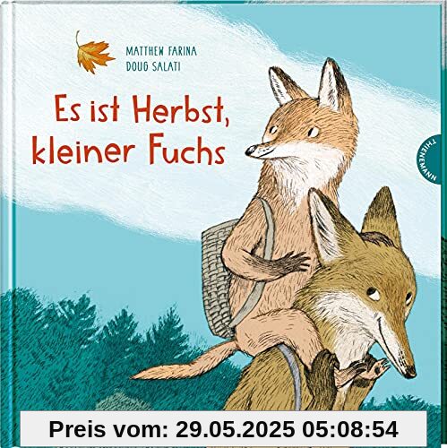 Es ist Herbst, kleiner Fuchs: Liebevolle Papa-und-Sohn-Geschichte im bunten Herbstwald Es ist Herbst, kleiner Fuchs: Liebevolle Papa-und-Sohn-Geschichte im bunten Herbstwald