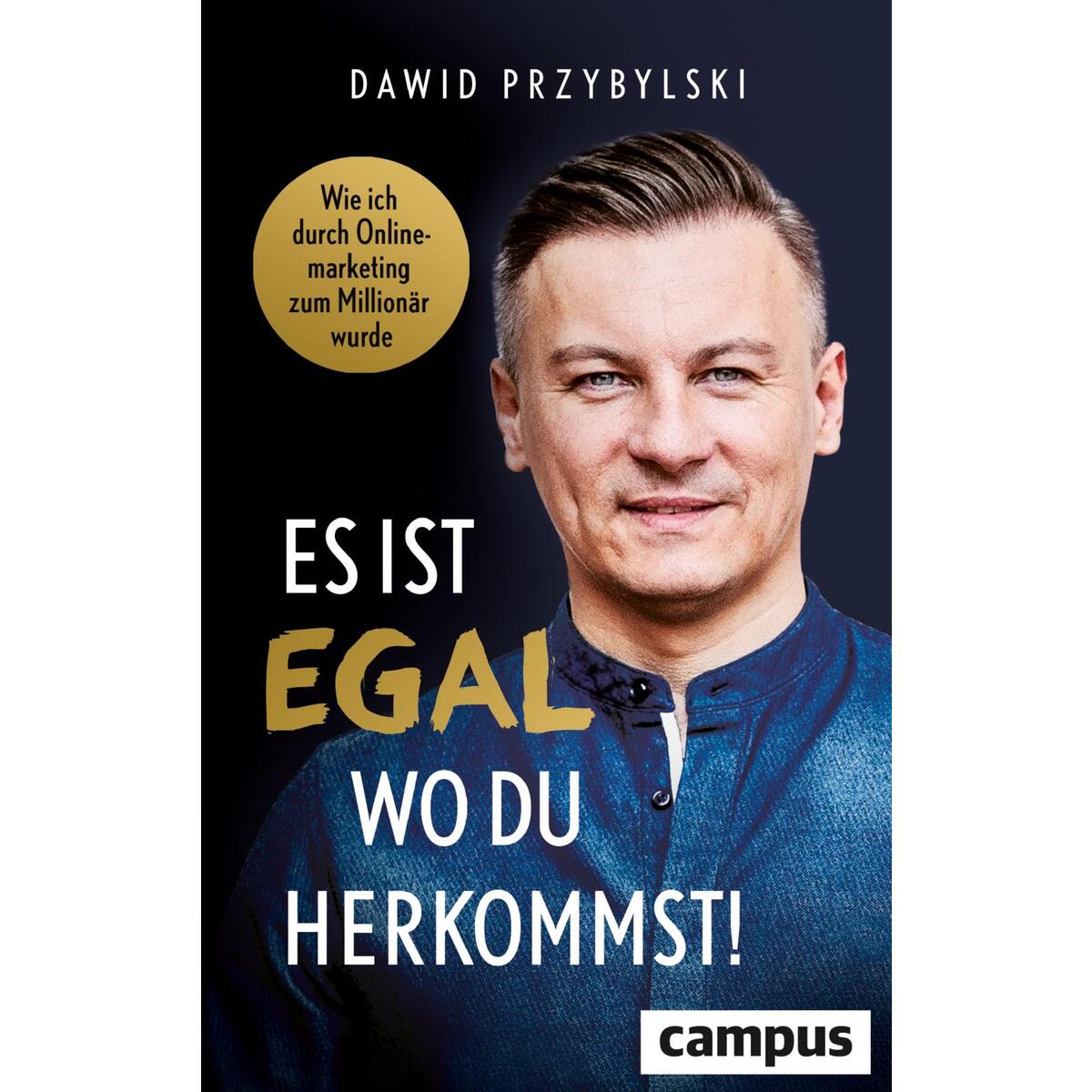 Es ist egal, wo du herkommst! von Campus Verlag GmbH