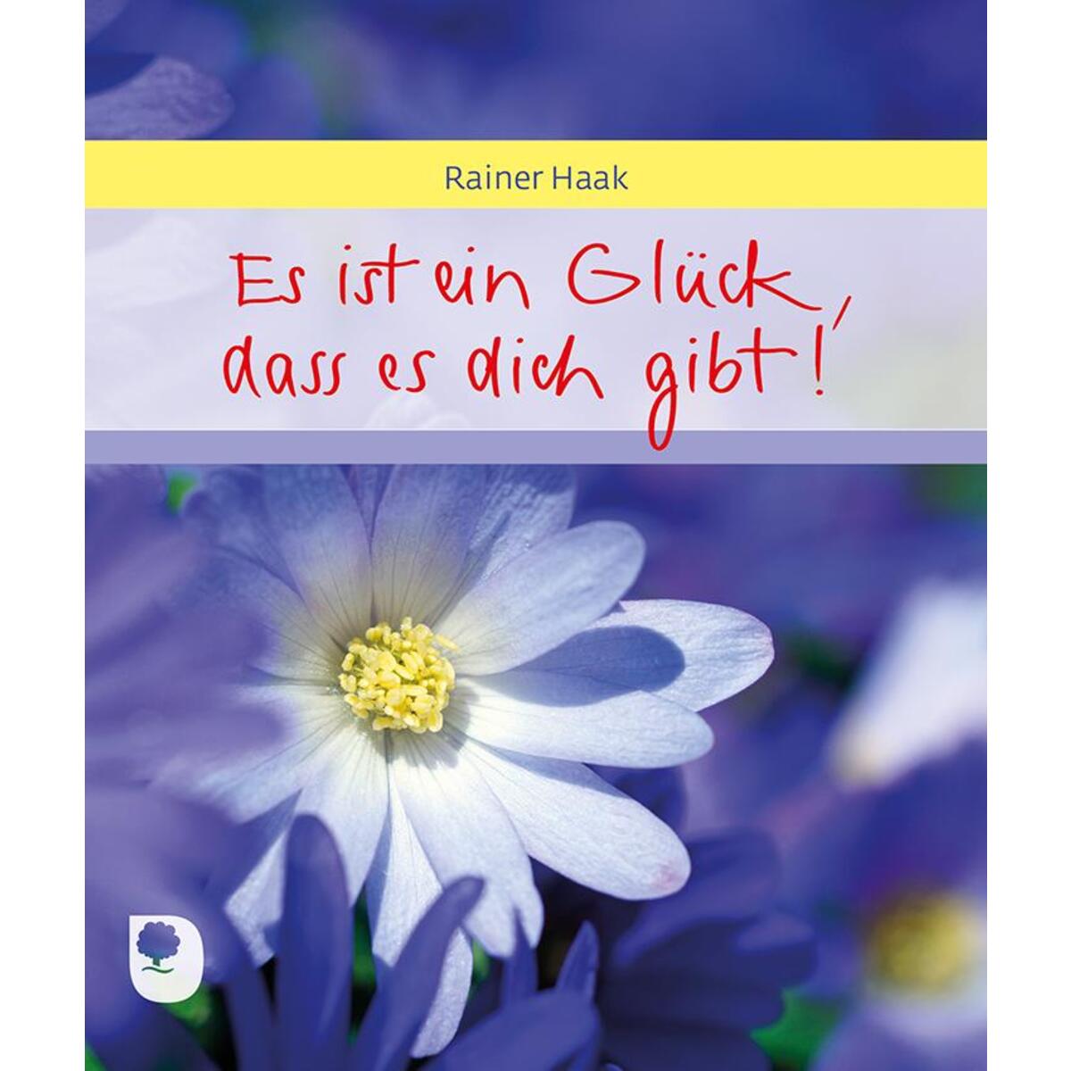 Es ist ein Glück, dass es dich gibt von Eschbach Verlag Am