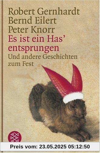 Es ist ein Has' entsprungen: Und andere Geschichten zum Fest Es ist ein Has' entsprungen: Und andere Geschichten zum Fest