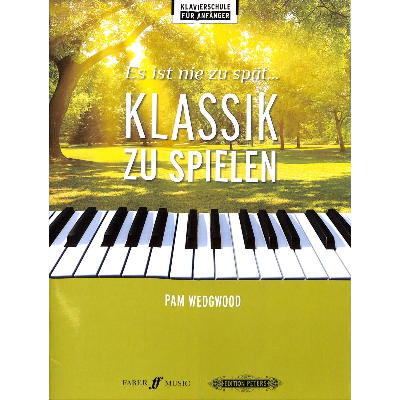 Es ist nie zu spät Klassik zu spielen Es ist nie zu spät Klassik zu spielen