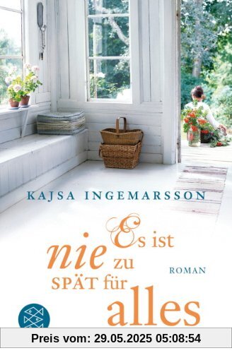 Es ist nie zu spät für alles: Roman Es ist nie zu spät für alles: Roman