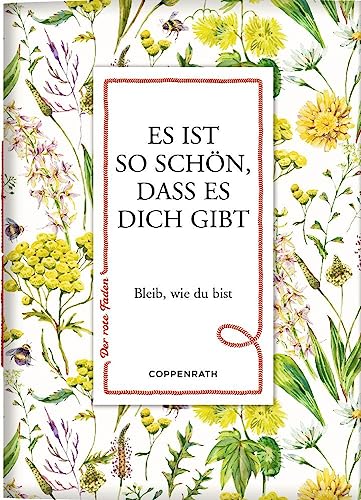 Es ist so schön, dass es dich gibt: Bleib, wie du bist (Der rote Faden, 186, Band 186) von Coppenrath Verlag GmbH & Co. KG