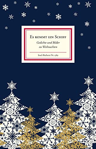 Es kommt ein Schiff: Gedichte und Bilder zu Weihachten | Einmalige Sonderausgabe | Das perfekte Geschenk zu Weihnachten (Insel-Bücherei)