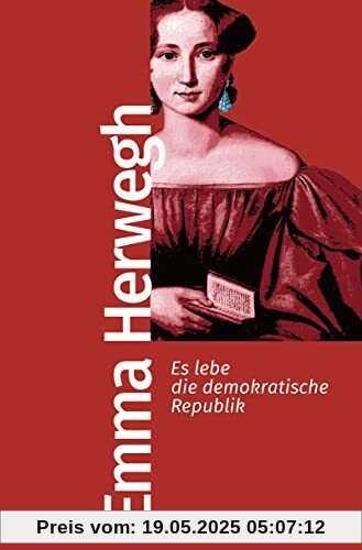 Es lebe die demokratische Republik (Bibliothek der frühen Demokratinnen und Demokraten, Band 1)