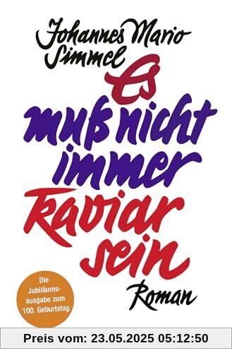 Es muß nicht immer Kaviar sein: Jubiläumsausgabe mit einem exklusiven Nachwort von Hannes Hintermeier, FAZ