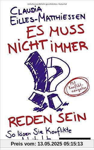 Es muss nicht immer reden sein: So lösen Sie Konflikte am Arbeitsplatz. Mit Konfliktnavigator. Es muss nicht immer reden sein: So lösen Sie Konflikte am Arbeitsplatz. Mit Konfliktnavigator.