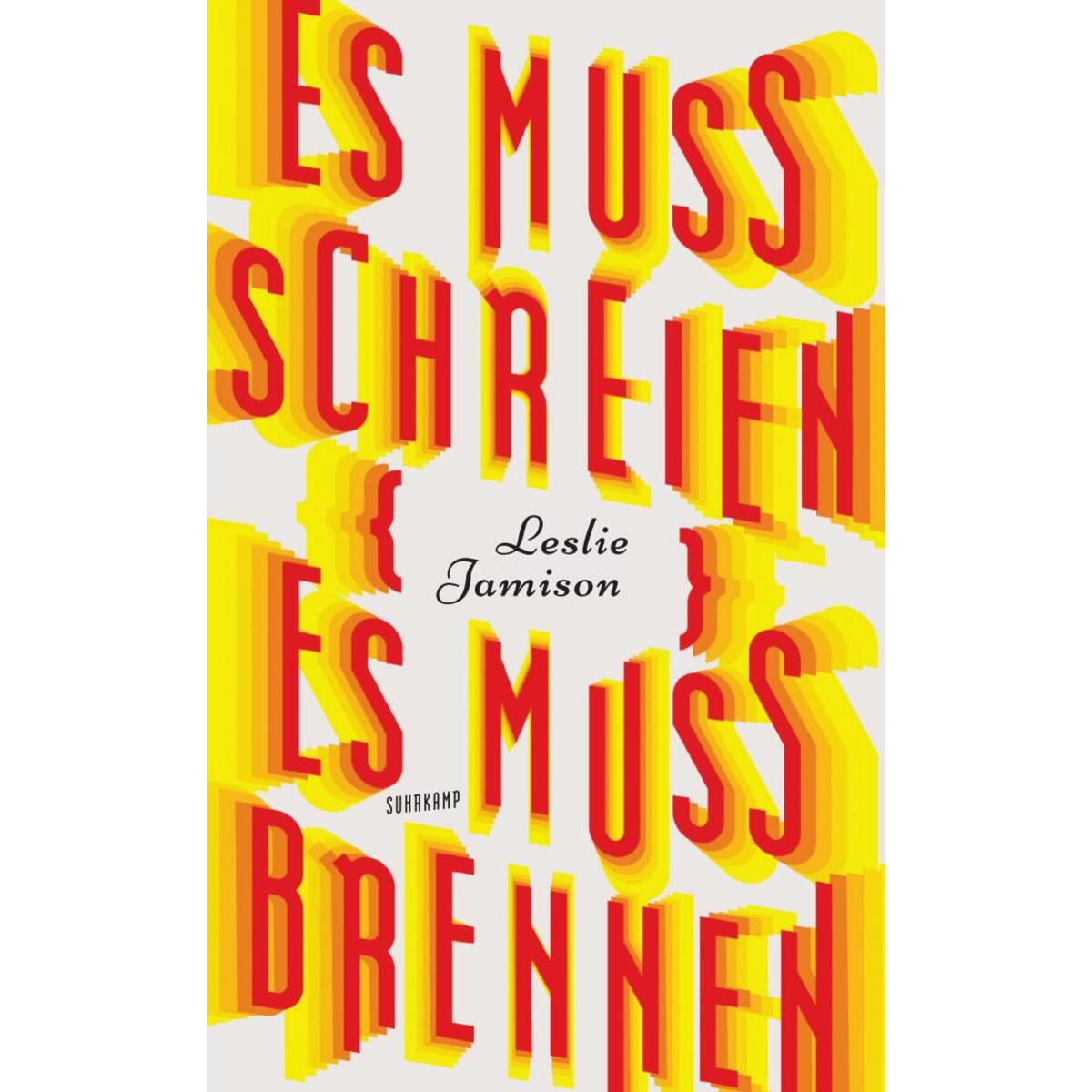 Es muss schreien, es muss brennen von Suhrkamp Verlag AG