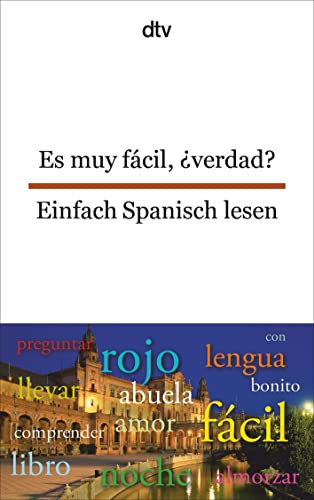 Es muy fácil, ¿verdad? Einfach Spanisch lesen: dtv zweisprachig für Einsteiger – Spanisch von dtv Verlagsgesellschaft