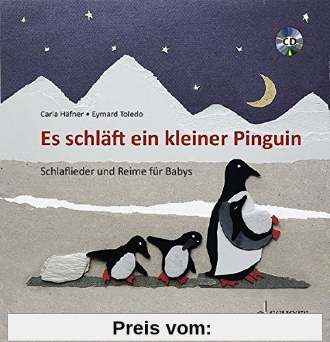 Es schläft ein kleiner Pinguin: Schlaflieder und Reime für Babys. Ausgabe mit CD.