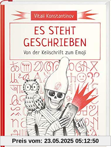 Es steht geschrieben: Von der Keilschrift zum Emoji