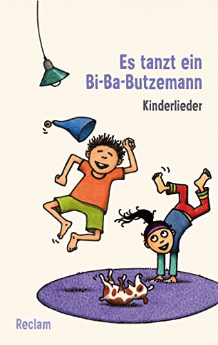 Es tanzt ein Bi-Ba-Butzemann. Kinderlieder. Texte und Melodien: Erläuterungen; Unterrichtsmaterial; Vorbereitung – 14318 (Reclams Universal-Bibliothek)