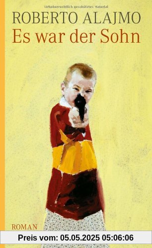 Es war der Sohn: Roman