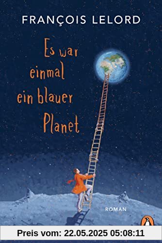 Es war einmal ein blauer Planet: Roman