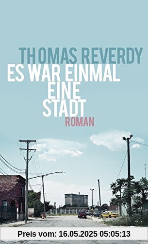 Es war einmal eine Stadt: Roman