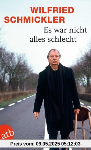 Es war nicht alles schlecht