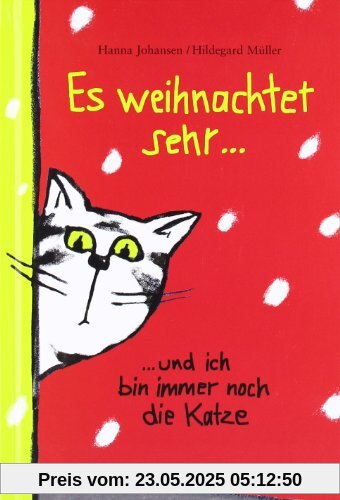 Es weihnachtet sehr ...: ... und ich bin immer noch die Katze