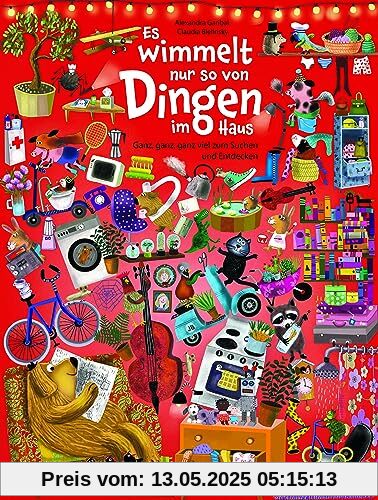 Es wimmelt nur so von Dingen im Haus (Wimmelbuch): Ganz, ganz, ganz viel zum Suchen und Entdecken