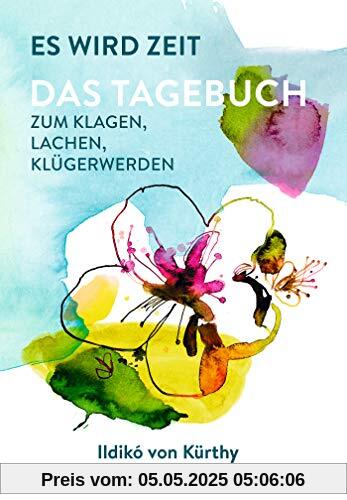 Es wird Zeit – Das Tagebuch zum Klagen, Lachen, Klügerwerden