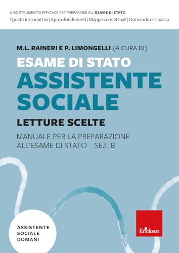 Esame di Stato assistente sociale. Manuale per la preparazione all'Esame di Stato - Sez. B. Letture scelte (Vol. 1) (Insegnare domani)