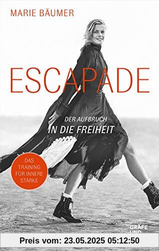 Escapade: Der Aufbruch in die Freiheit (Gräfe und Unzer Einzeltitel)