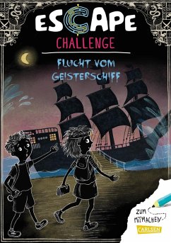 Escape-Buch für Grundschulkinder: Escape Challenge: Flucht vom Geisterschiff von Carlsen