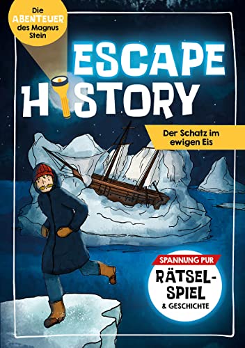 Escape History – Der Schatz im ewigen Eis: Die Abenteuer des Magnus Stein – Spannung pur: Rätselspiel & Geschichte von Edition Michael Fischer / EMF Verlag