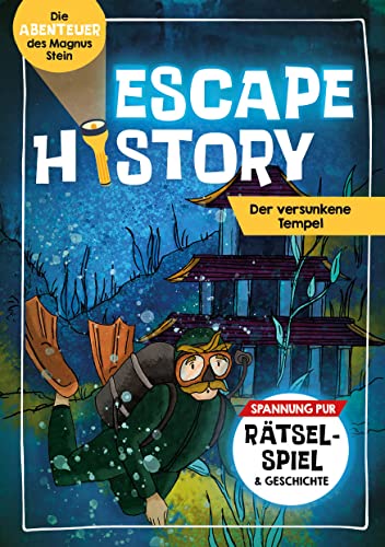 Escape History – Der versunkene Tempel: Die Abenteuer des Magnus Stein – Spannung pur: Rätselspiel & Geschichte von Edition Michael Fischer / EMF Verlag
