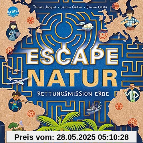 Escape Natur. Rettungsmission Erde: Der spannende Rätselspaß für Kinder ab 8 Jahren mit Labyrinthen, Suchbildern und Logikaufgaben