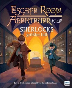 Escape Room Abenteuer Kids - Sherlocks größter Fall von Ullmann Medien
