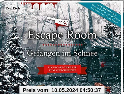 Escape Room. Gefangen im Schnee. Das Original: Der neue Escape-Room-Thriller von Eva Eich: Löse 20 Rätsel und öffne den Ausgang