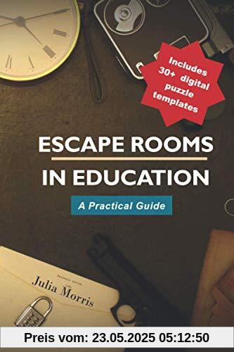 Escape Rooms in Education: A Practical Guide