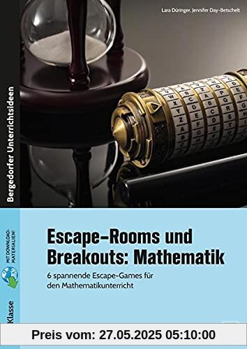 Escape-Rooms und Breakouts: Mathematik 5-7 Klasse: 6 spannende Escape-Games für den Mathematikunterricht