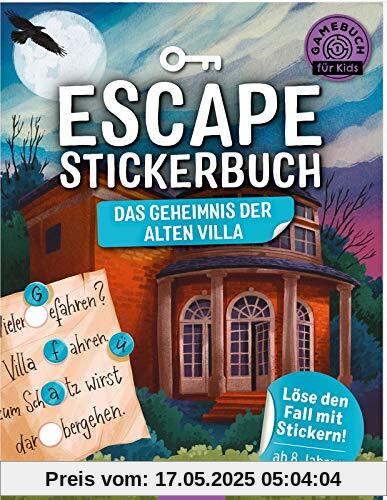 Escape-Stickerbuch - Das Geheimnis der alten Villa: Löse den Fall mit Stickern! | Ein Escape-Heft mit Stickern für Kinder ab 8 Jahren