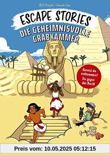 Escape Stories - Die geheimnisvolle Grabkammer: Escape Game Geschichte für Kinder ab 8 Jahre